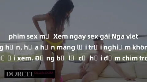 phim sex mỹ Xem ngay sex gái Nga vietsub siêu nóng bỏng hồn, hứa hẹn mang lại trải nghiệm không thể quên cho người xem. Đừng bỏ lỡ cơ hội đắm chìm trong những khoảnh khắc đầy kích thích này!