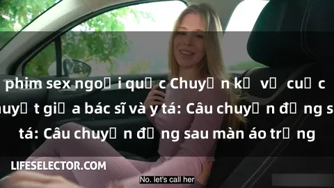 phim sex ngoại quốc Chuyện kể về cuộc tình đầy nhiệt huyết giữa bác sĩ và y tá: Câu chuyện đằng sau màn áo trắng