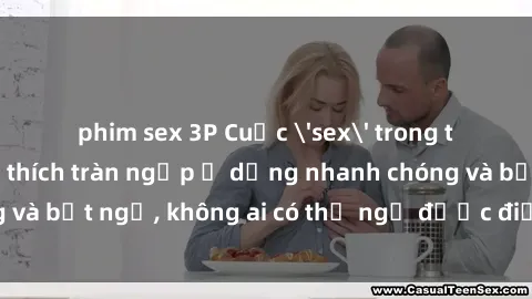 phim sex 3P Cuộc 'sex' trong thang máy: Khi sự kích thích tràn ngập ở dạng nhanh chóng và bất ngờ, không ai có thể ngờ được điều gì sẽ xảy ra!