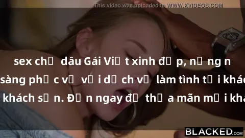 sex chị dâu Gái Việt xinh đẹp, nồng nàn tình cảm, sẵn sàng phục vụ với dịch vụ làm tình tại khách sạn. Đến ngay để thỏa mãn mọi khao khát của bạn!