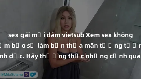 sex gái mại dâm vietsub Xem sex không che HD miễn phí đảm bảo sẽ làm bạn thỏa mãn tưởng tượng và nhu cầu tình dục. Hãy thưởng thức những cảnh quay hấp dẫn và mãnh liệt ngay bây giờ!