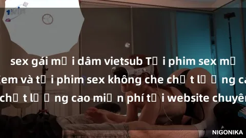 sex gái mại dâm vietsub Tải phim sex mới nhất hot nhất - Xem và tải phim sex không che chất lượng cao miễn phí tại website chuyên nghiệp.